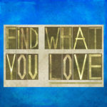 Find what you love